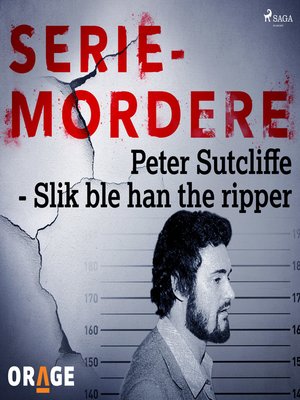 Peter Sutcliffe--Slik ble han the ripper - Audiobook
